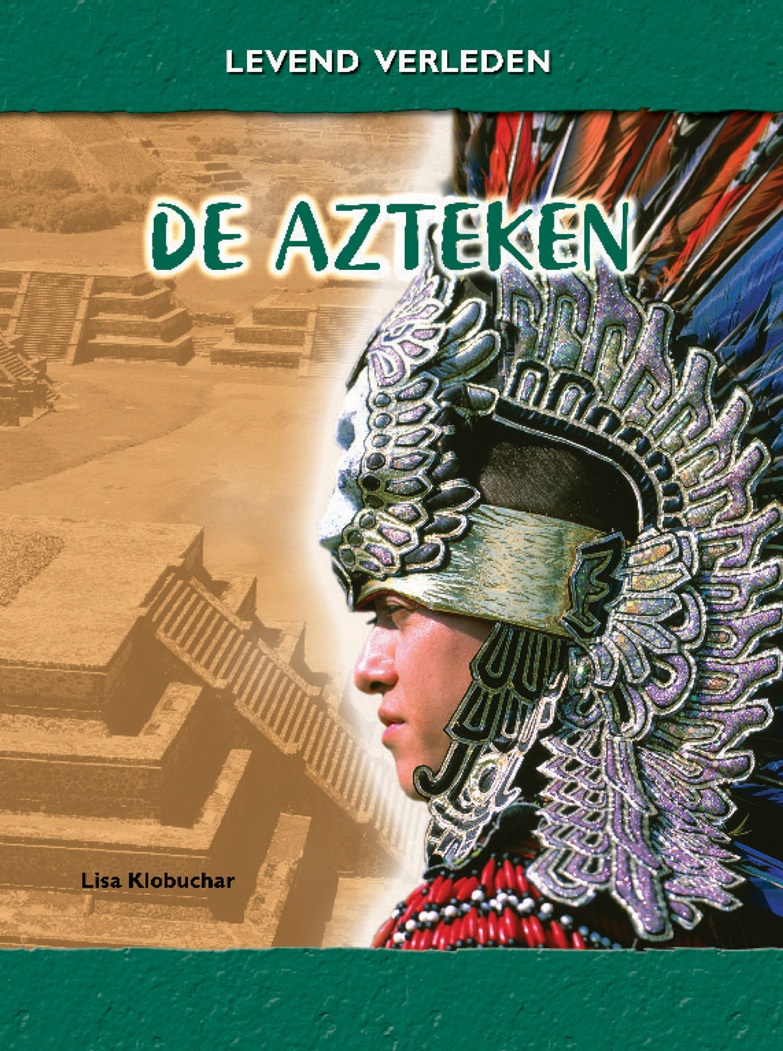 Artiest Catena Onderverdelen de Azteken | Helpt je verder!